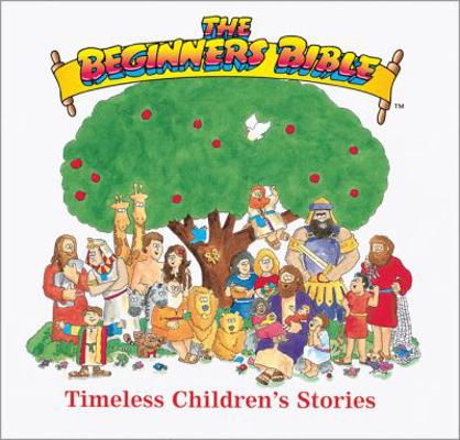 The Beginner's Bible: Timeless Children's Stories 0310926106 Book Cover