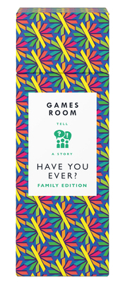 Have You Ever? Family Edition 1797231790 Book Cover