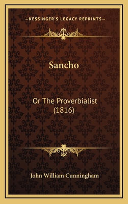 Sancho: Or The Proverbialist (1816) 1165833336 Book Cover