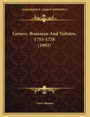 Geneve, Rousseau And Voltaire, 1755-1778 (1902) [French] 1166915131 Book Cover