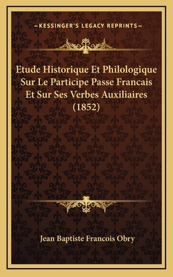 Etude Historique Et Philologique Sur Le Partici... [French] 1166848477 Book Cover