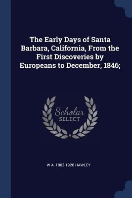 The Early Days of Santa Barbara, California, Fr... 137677898X Book Cover