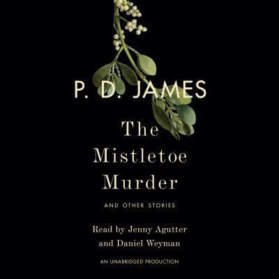 The Mistletoe Murder: And Other Stories 1524708062 Book Cover