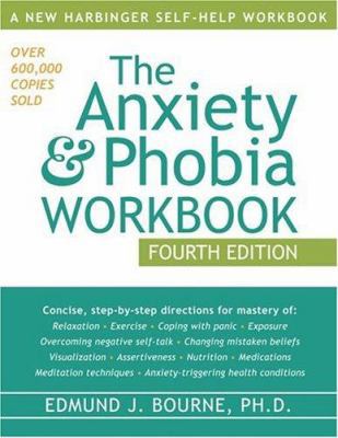 The Anxiety & Phobia Workbook 1572244135 Book Cover