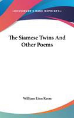 The Siamese Twins And Other Poems 0548229767 Book Cover