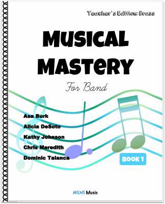 Spiral-bound Musical Mastery for Band Teacher's Edition : Brass Book