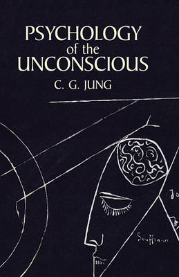 Psychology of the Unconscious 0486424995 Book Cover