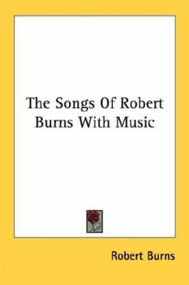 The Songs Of Robert Burns With Music 1428646698 Book Cover