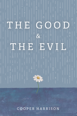 The Good and The Evil 1725289148 Book Cover