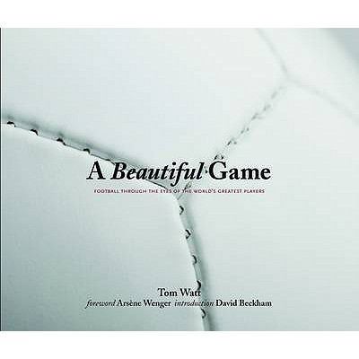 A Beautiful Game: Football Through the Eyes of ... 0810982900 Book Cover