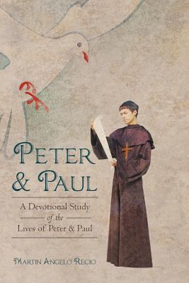 Peter and Paul: A Devotional Study of the Lives... 144972776X Book Cover