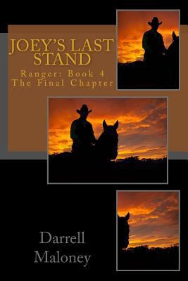 Joey's Last Stand: Ranger: Book 4 The Final Cha... 198627974X Book Cover