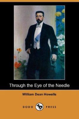 Through the Eye of the Needle (Dodo Press) 1406531456 Book Cover