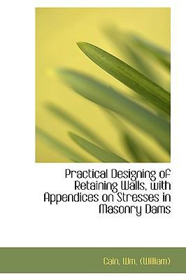 Practical Designing of Retaining Walls, with Ap... 1110304099 Book Cover