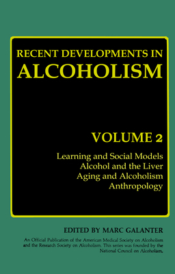 Recent Developments in Alcoholism: Volume 2 0306415348 Book Cover