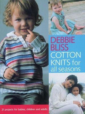 Cotton Knits for All Seasons: 25 Projects for B... 1570762635 Book Cover