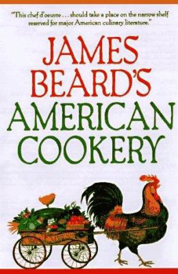 James Beard's American Cookery 0883659581 Book Cover