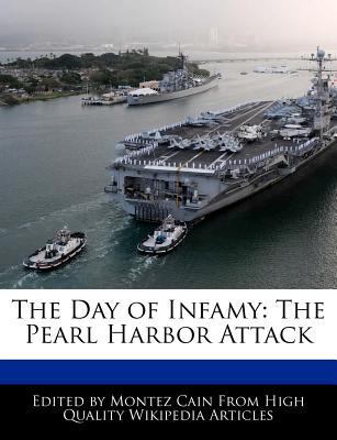 The Day of Infamy: The Pearl Harbor Attack 124179989X Book Cover