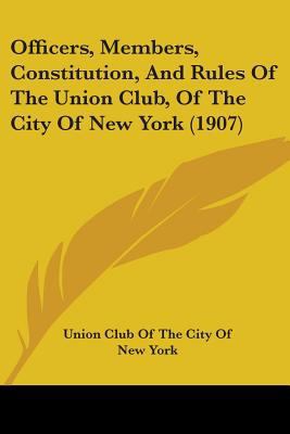 Officers, Members, Constitution, And Rules Of T... 1437042740 Book Cover