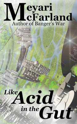 Like Acid in the Gut 1643091123 Book Cover