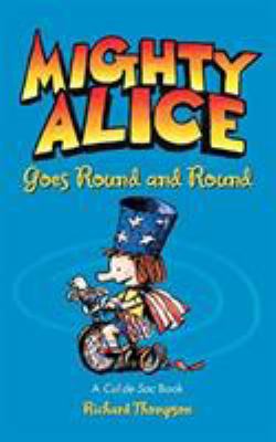 Mighty Alice Goes Round and Round: A Cul de Sac... 1449473873 Book Cover