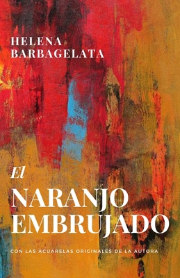 El Naranjo Embrujado [Spanish] B09734X6K8 Book Cover