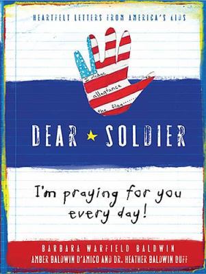 Dear Soldier: I'm Praying for You Every Day! He... 1595552138 Book Cover