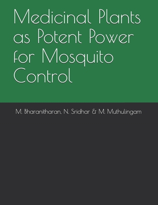 Medicinal Plants as Potent Power for Mosquito C... 8193563611 Book Cover