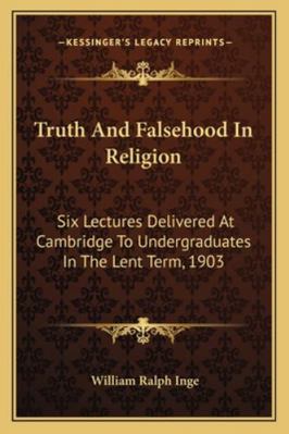 Truth And Falsehood In Religion: Six Lectures D... 1163085774 Book Cover