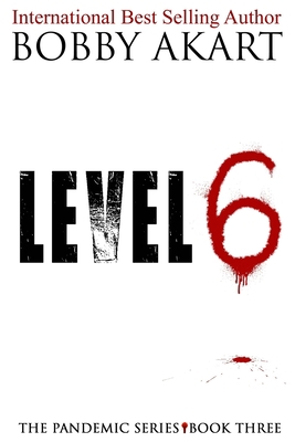 Pandemic: Level 6: A Post-Apocalyptic Medical T... 1548850314 Book Cover
