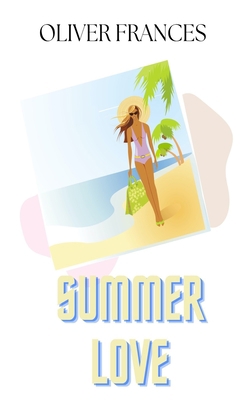 Summer Love B0C9PJRLRL Book Cover