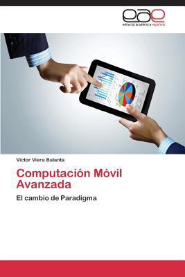 Computacion Movil Avanzada [Spanish] 3848467232 Book Cover