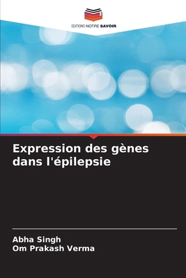 Expression des gènes dans l'épilepsie [French] 620789197X Book Cover