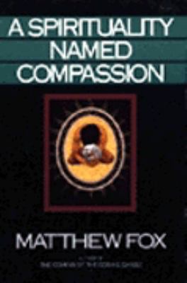 A Spirituality Named Compassion: And the Healin... 0062548719 Book Cover