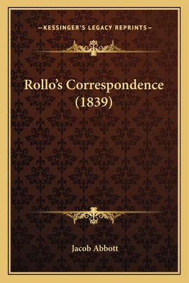 Rollo's Correspondence (1839) 1166968952 Book Cover