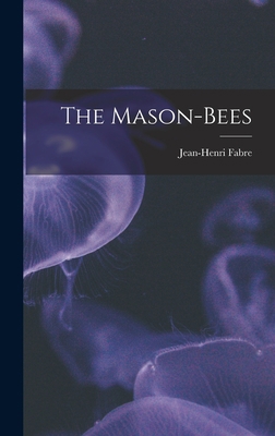 The Mason-Bees 1015575579 Book Cover