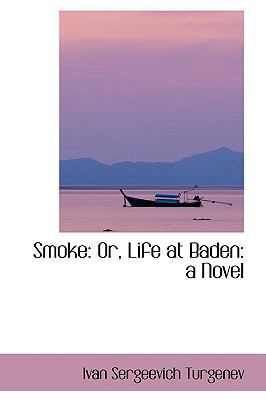 Smoke: Or, Life at Baden: A Novel 1103309056 Book Cover