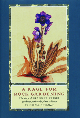 A Rage for Rock Gardening: The Story of Reginal... 156792249X Book Cover