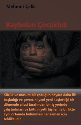 Kaybolan Çocukluk [Turkish] B0BWT7CCLX Book Cover