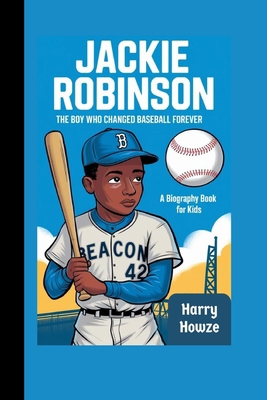 Jackie Robinson: The Boy Who Changed Baseball F... B0DJ51LVGX Book Cover