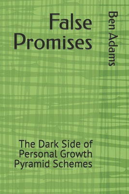 False Promises: The Dark Side of Personal Growt... B0D18V5295 Book Cover