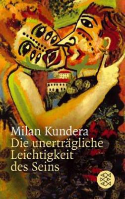 Die unerträgliche Leichtigkeit des Seins - Roman [German] 3596259924 Book Cover