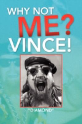 Why Not Me? Vince! 1436356113 Book Cover