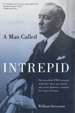 Man Called Intrepid: The Incredible WWII Narrat... 159921170X Book Cover