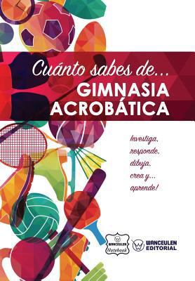 Cuánto sabes de... Gimnasia Acrobática [Spanish] 1981479619 Book Cover