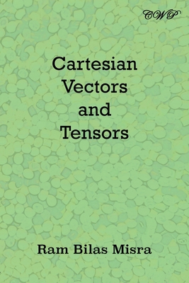 Cartesian Vectors and Tensors 1925823822 Book Cover