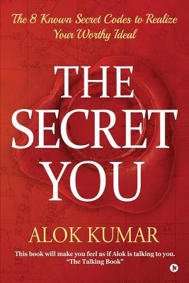 The Secret You: The 8 Known Secret Codes to Rea... 1645873072 Book Cover