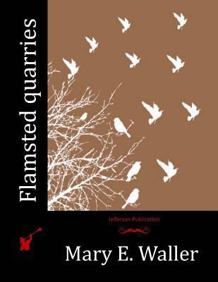 Flamsted quarries 1523764694 Book Cover