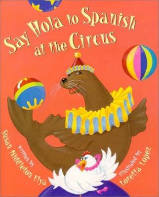 Say Hola at the Circus 188000092X Book Cover