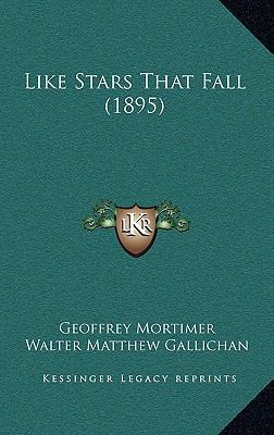 Like Stars That Fall (1895) 1165027372 Book Cover